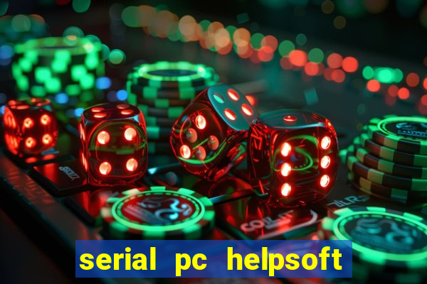 serial pc helpsoft driver updater